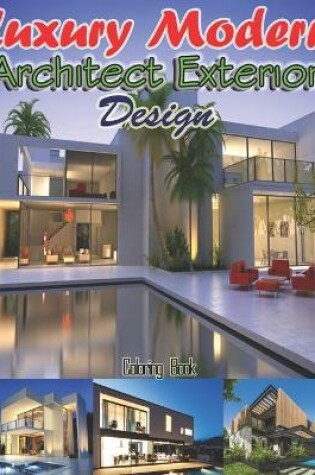 Cover of Luxury Modern Architect Exterior Design