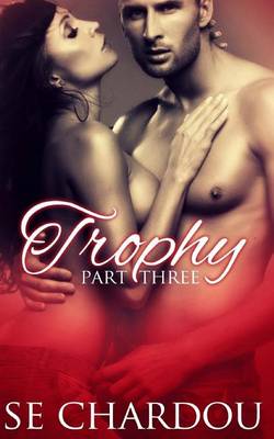 Cover of Trophy (Part Three)