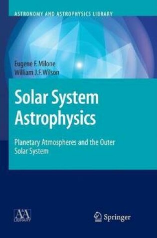 Cover of Solar System Astrophysics: Planetary Atmospheres and the Outer Solar System