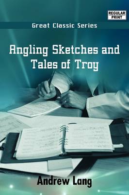 Book cover for Angling Sketches and Tales of Troy