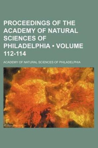 Cover of Proceedings of the Academy of Natural Sciences of Philadelphia (Volume 112-114)