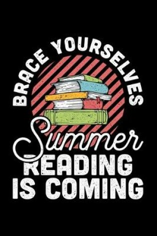 Cover of Brace Yourselves Summer Reading Is Coming