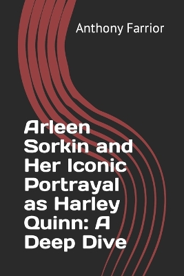 Book cover for Arleen Sorkin and Her Iconic Portrayal as Harley Quinn