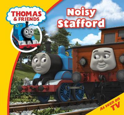 Book cover for Thomas & Friends: Thomas Story Time 26: Noisy Stafford
