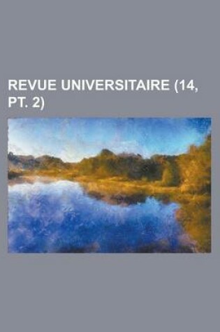 Cover of Revue Universitaire (14, PT. 2)