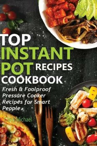 Cover of Top Instant Pot Recipes Cookbook