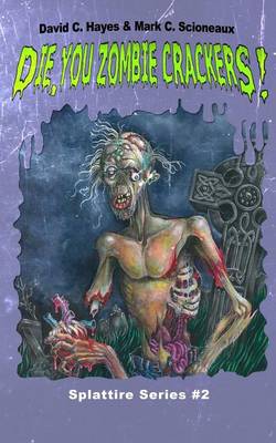 Book cover for Die, You Zombie Crackers!