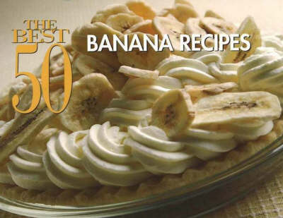 Book cover for The Best 50 Banana Recipes