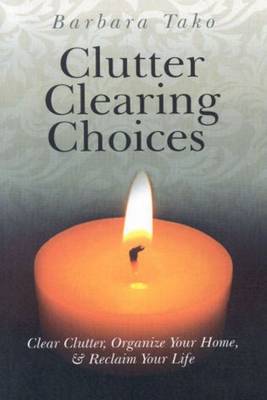 Book cover for Clutter Clearing Choices: Clear Clutter