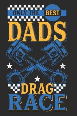 Cover of Only The Best Dads Drag Race
