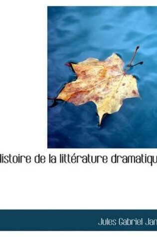 Cover of Histoire de La Littacrature Dramatique