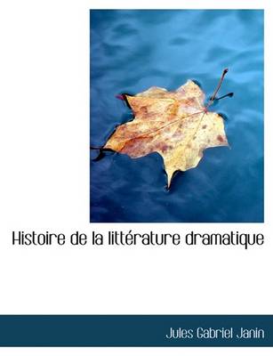 Book cover for Histoire de La Littacrature Dramatique