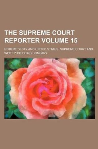 Cover of The Supreme Court Reporter Volume 15