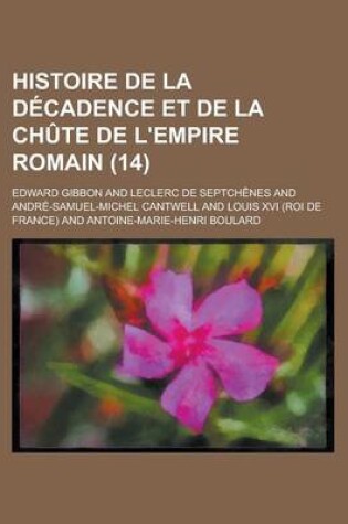 Cover of Histoire de La Decadence Et de La Chute de L'Empire Romain (14)