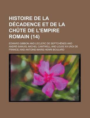 Book cover for Histoire de La Decadence Et de La Chute de L'Empire Romain (14)