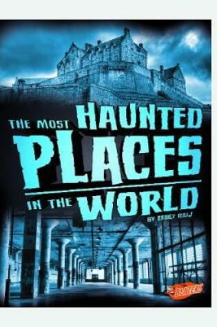 Cover of The Most Haunted Places in the World