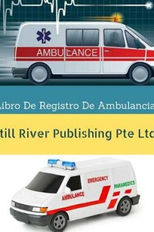 Cover of Libro De Registro De Ambulancia
