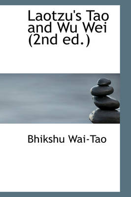 Book cover for Laotzu's Tao and Wu Wei (2nd Ed.)