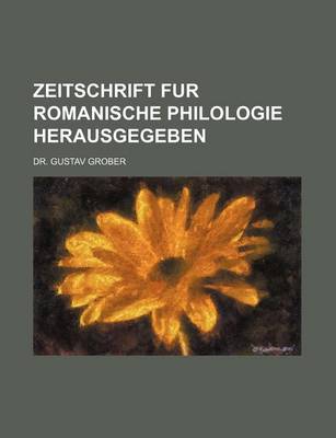 Book cover for Zeitschrift Fur Romanische Philologie Herausgegeben