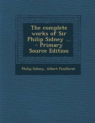 Book cover for The Complete Works of Sir Philip Sidney ... - Primary Source Edition