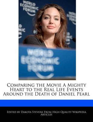 Book cover for Comparing the Movie a Mighty Heart to the Real Life Events Around the Death of Daniel Pearl