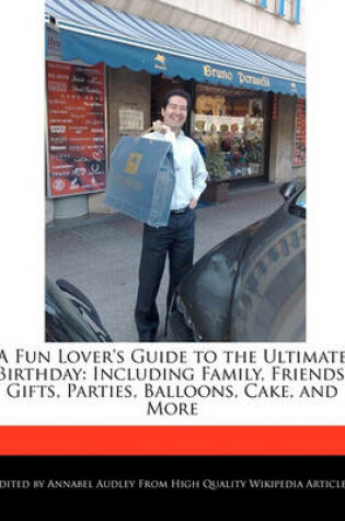 Cover of A Fun Lover's Guide to the Ultimate Birthday