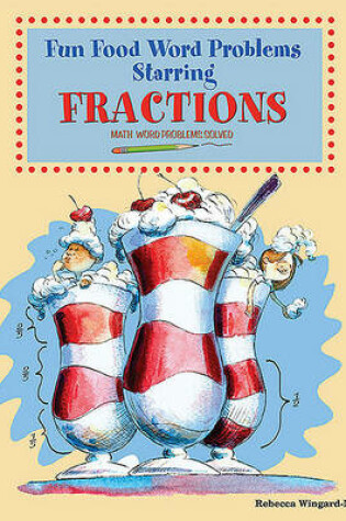 Cover of Fun Food Word Problems Starring Fractions