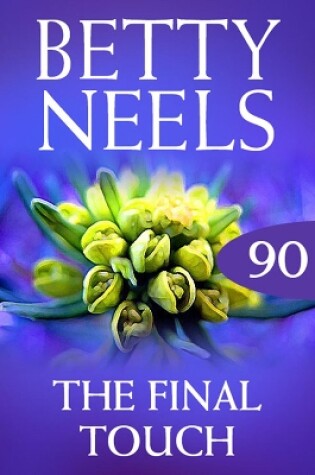 Cover of The Final Touch (Betty Neels Collection)
