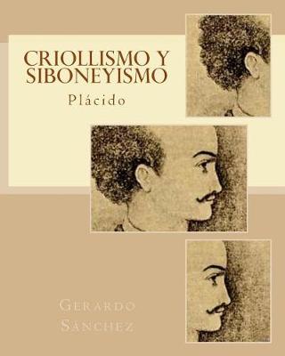 Book cover for Criollismo y Siboneyismo