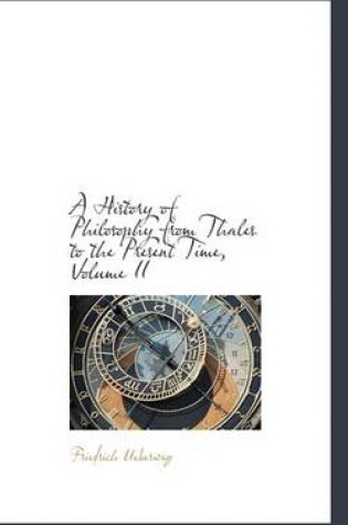 Cover of A History of Philosophy from Thales to the Present Time, Volume II