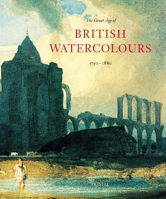 Book cover for The Great Age of British Watercolours, 1750-1880