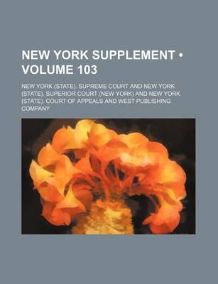 Book cover for New York Supplement (Volume 103)