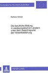 Book cover for Die Berufliche Bildung in Westeuropaeischen Laendern Unter Dem Gesichtspunkt Der Vereinheitlichung