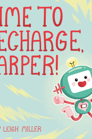 Cover of Time to Recharge, Harper!