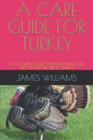 Cover of A Care Guide for Turkey