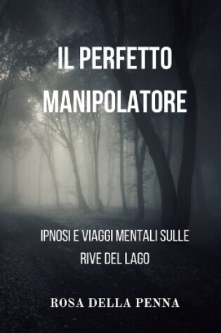 Cover of Ipnosi e Viaggi Mentali sulle rive del lago