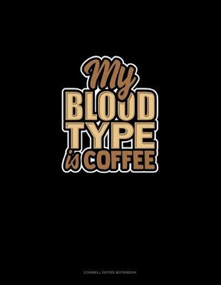 Book cover for My Blood Type Is Coffee