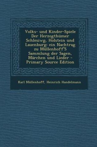 Cover of Volks- Und Kinder-Spiele Der Herzogthumer Schlesiwg, Holstein Und Lauenburg