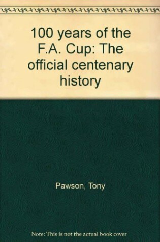 Cover of 100 Years of the F.A.Cup