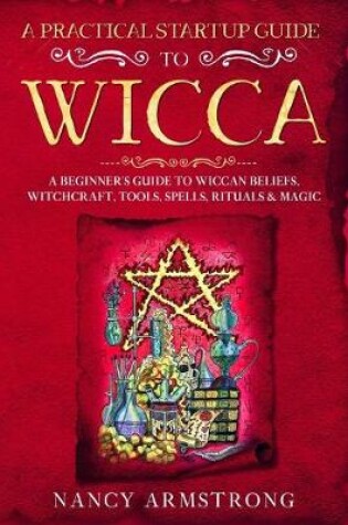 Cover of A Practical Startup Guide to Wicca