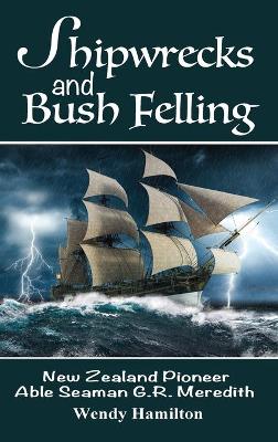 Book cover for Shipwrecks and Bush Felling