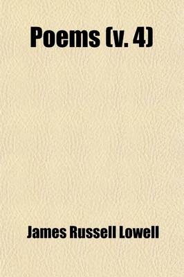 Book cover for Poems Volume 4; Poems of the War. L Envoi. the Cathedral. Three Memorial Poems. Heartsease and Rue. Sentiment. Fancy. Humor and Satire. Epigrams