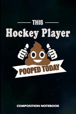 Book cover for This Hockey Player Pooped Today