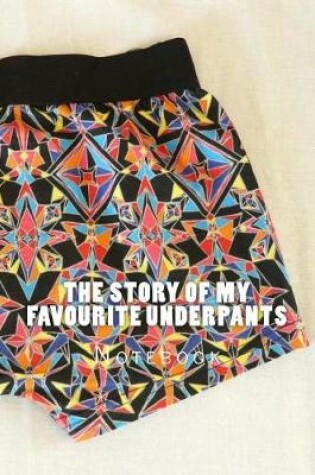 Cover of The Story of My Favourite Underpants