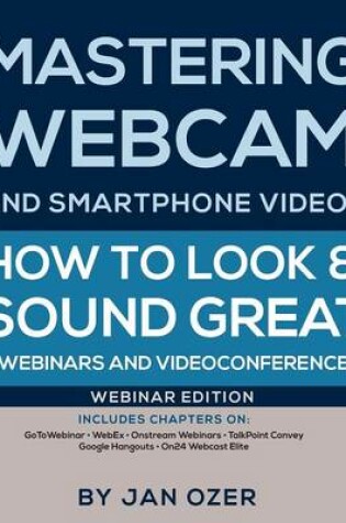 Cover of Mastering Webcam and Smartphone Video