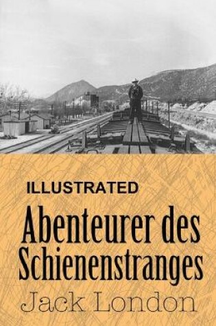 Cover of Abenteurer des Schienenstranges ILLUSTRATED