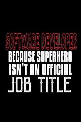 Book cover for Software developer because superhero isn't an official job title