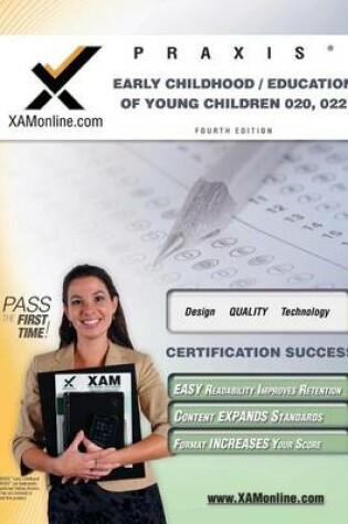 Cover of Praxis Early Childhood/Education of Young Children 020, 022 Teacher Certification Test Prep Study Guide