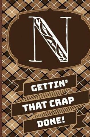 Cover of "n" Gettin'that Crap Done!