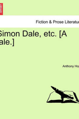 Cover of Simon Dale, Etc. [A Tale.]